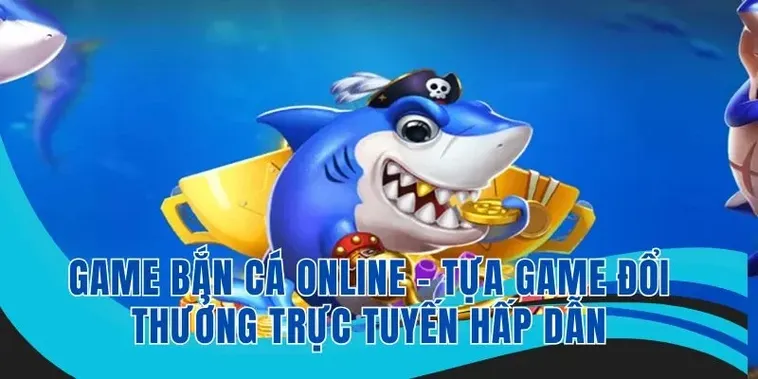 Chinh Phục Đại Dương: Bí Quyết Thắng Lớn Với Bắn Cá Vua Hải Tặc BK8